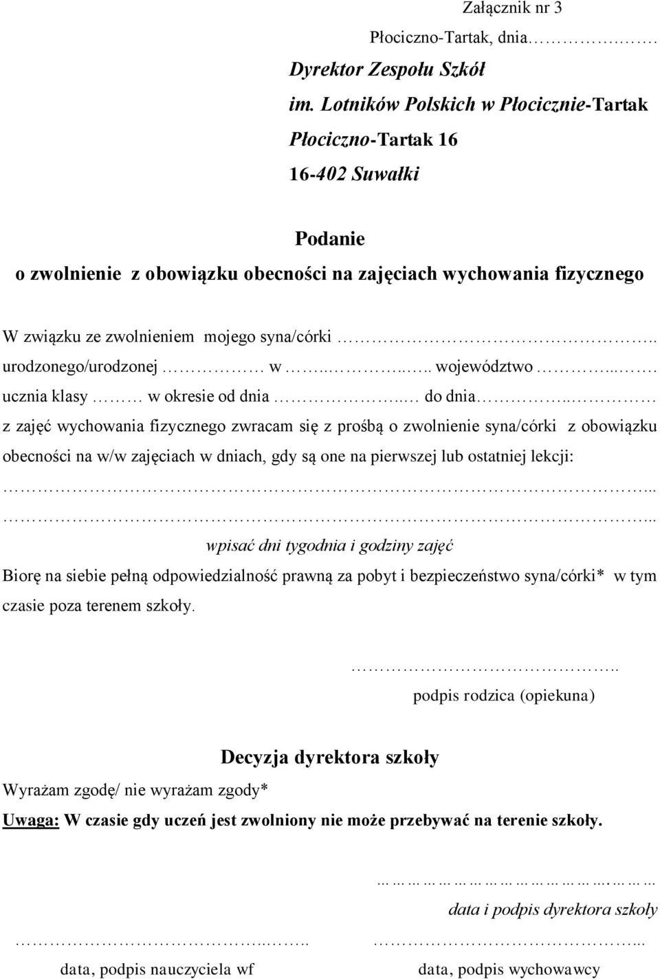 . urodzonego/urodzonej w...... województwo.... ucznia klasy w okresie od dnia.. do dnia.