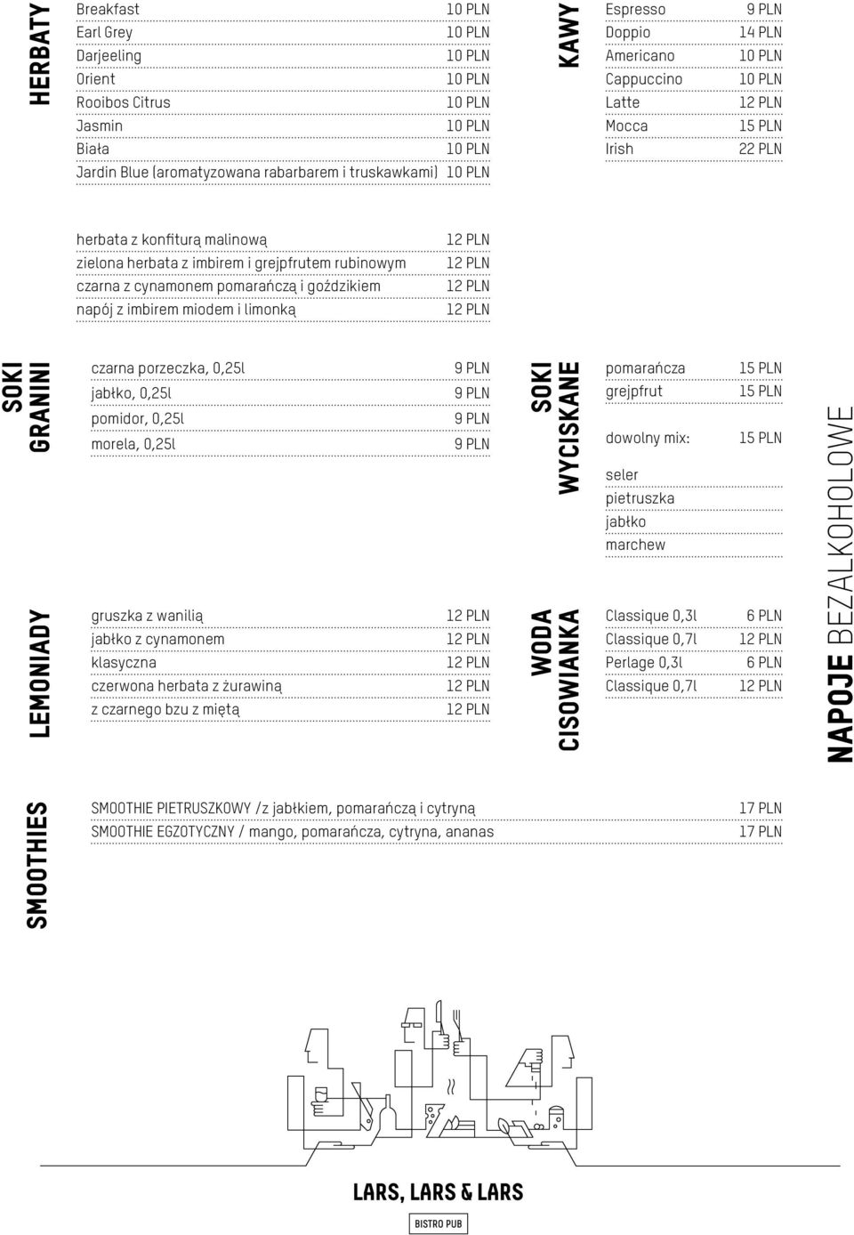 wanilią jabłko z cynamonem klasyczna czerwona herbata z żurawiną z czarnego bzu z miętą SMOOTHIE PIETRUSZKOWY /z jabłkiem, pomarańczą i cytryną SMOOTHIE EGZOTYCZNY / mango, pomarańcza, cytryna,