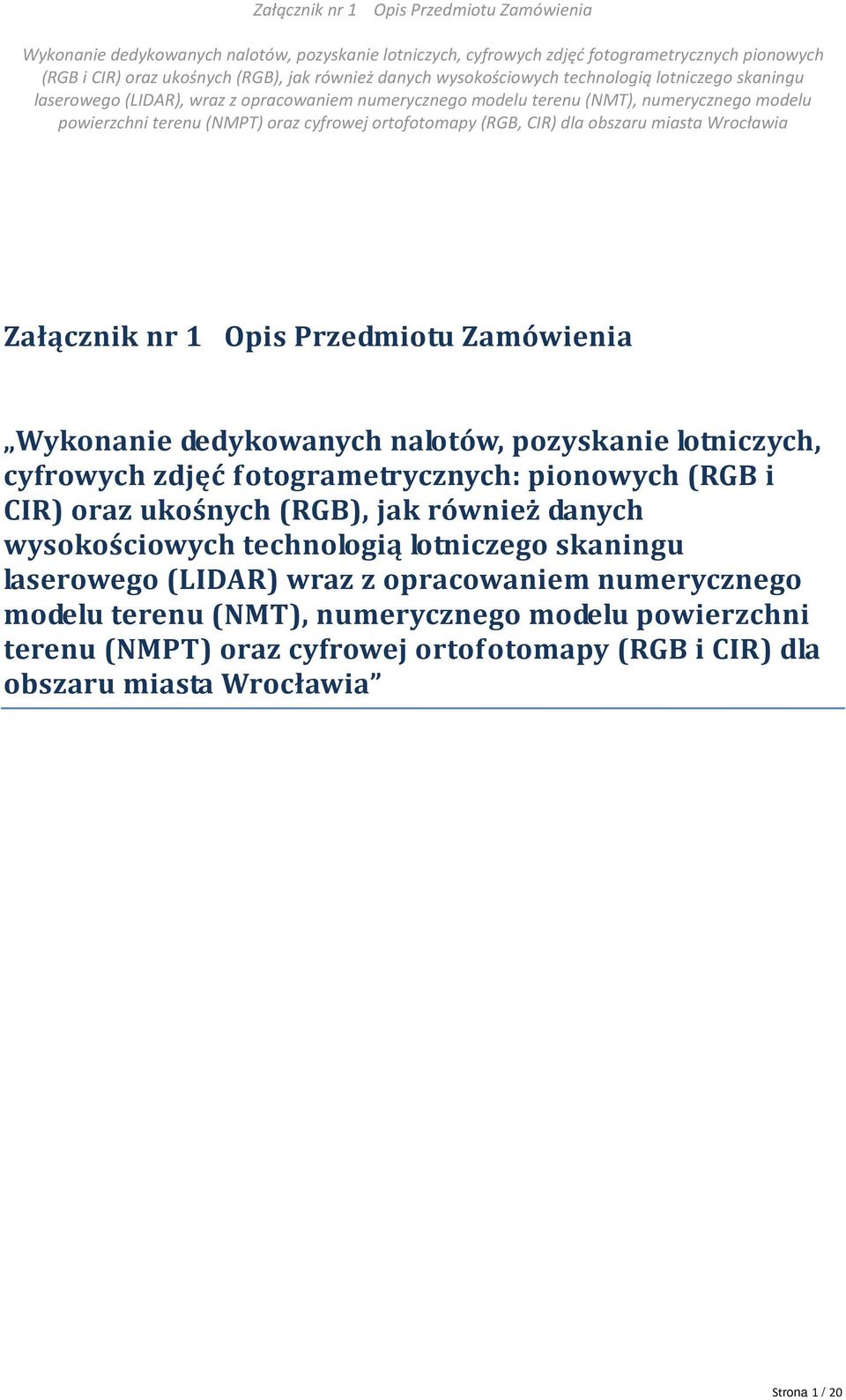 technologią lotniczego skaningu laserowego (LIDAR) wraz z opracowaniem numerycznego modelu terenu (NMT),