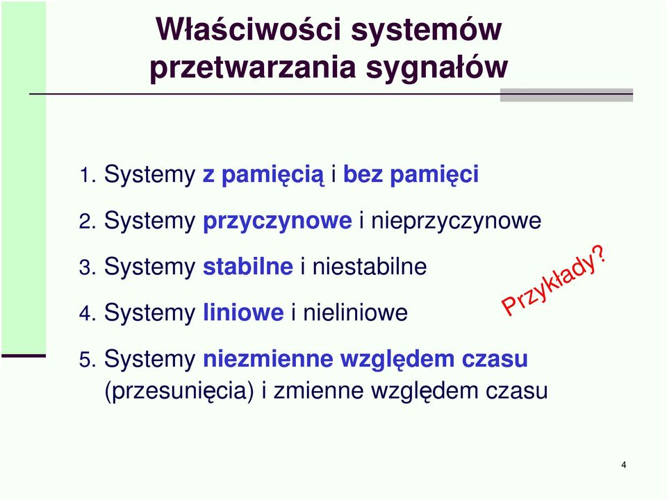 Systemy przyczynowe i nieprzyczynowe 3.