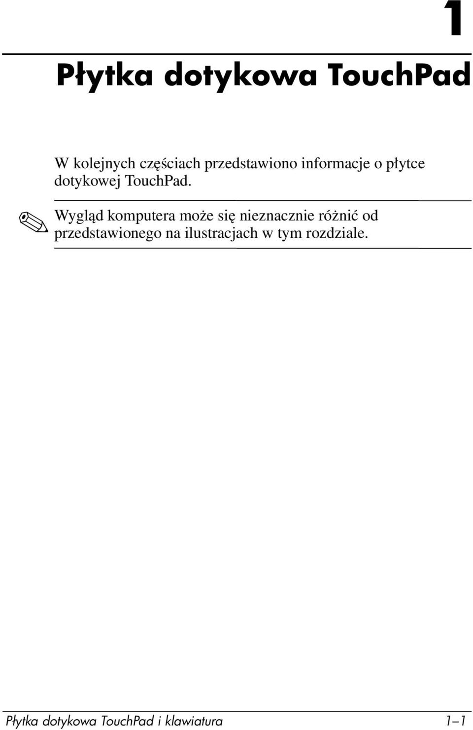 Wygląd komputera może się nieznacznie różnić od