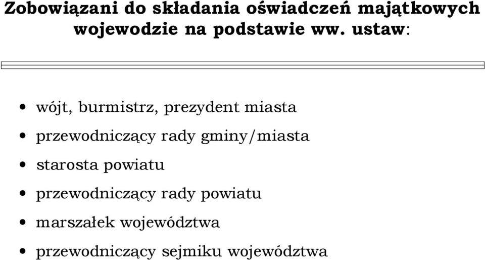 ustaw: wójt, burmistrz, prezydent miasta przewodniczący rady