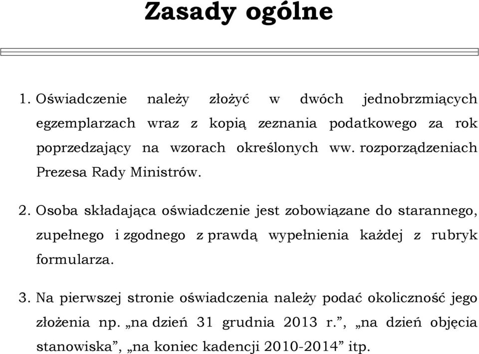 wzorach określonych ww. rozporządzeniach Prezesa Rady Ministrów. 2.