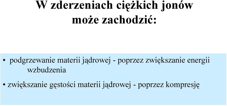 poprzez zwiększanie energii wzbudzenia