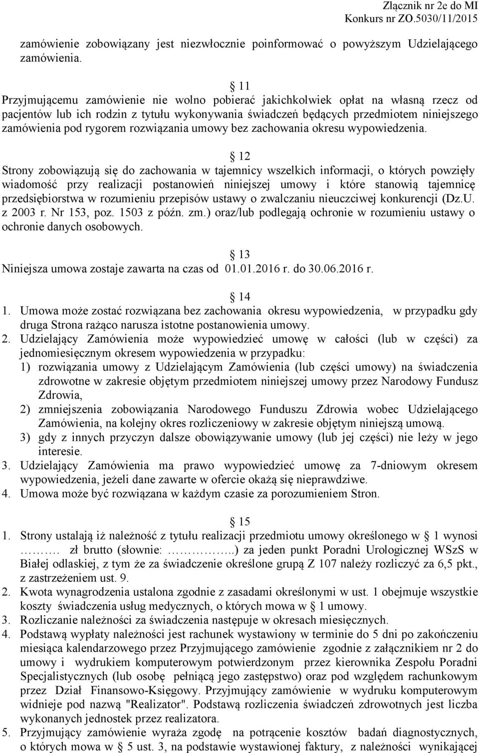 rozwiązania umowy bez zachowania okresu wypowiedzenia.