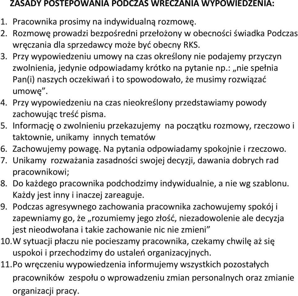 Przy wypowiedzeniu umowy na czas określony nie podajemy przyczyn zwolnienia, jedynie odpowiadamy krótko na pytanie np.