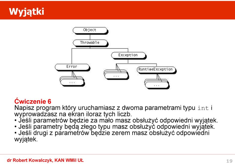 Jeśli parametrów będzie za mało masz obsłużyć odpowiedni wyjątek.