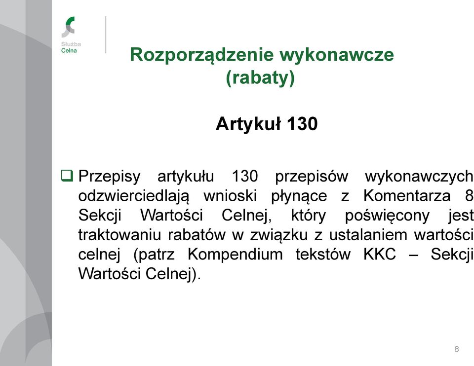 Sekcji Wartości Celnej, który poświęcony jest traktowaniu rabatów w