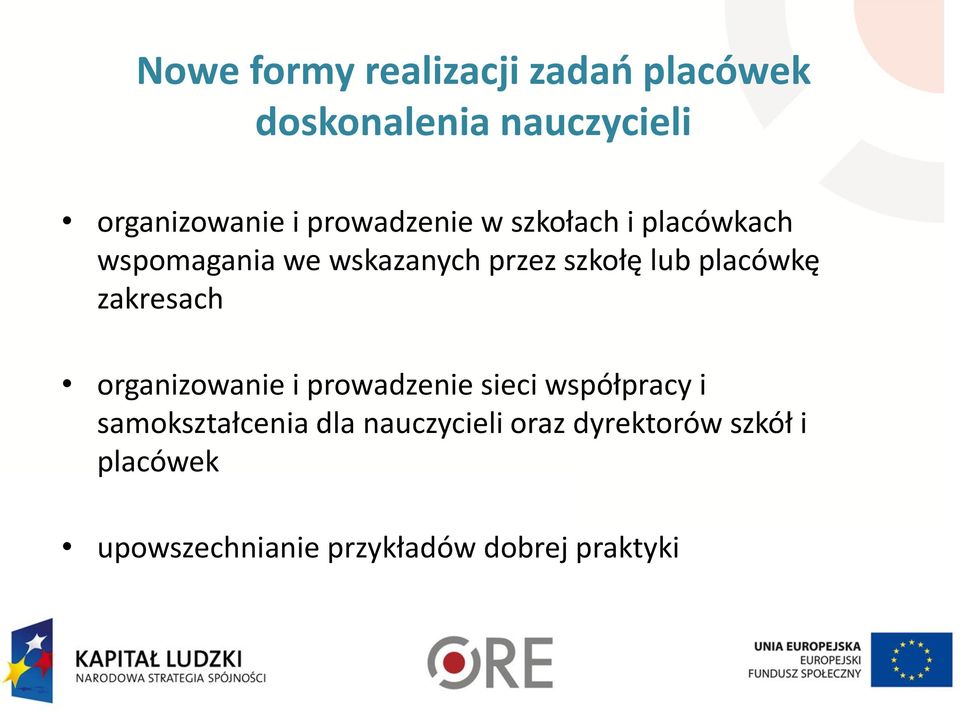 placówkę zakresach organizowanie i prowadzenie sieci współpracy i samokształcenia