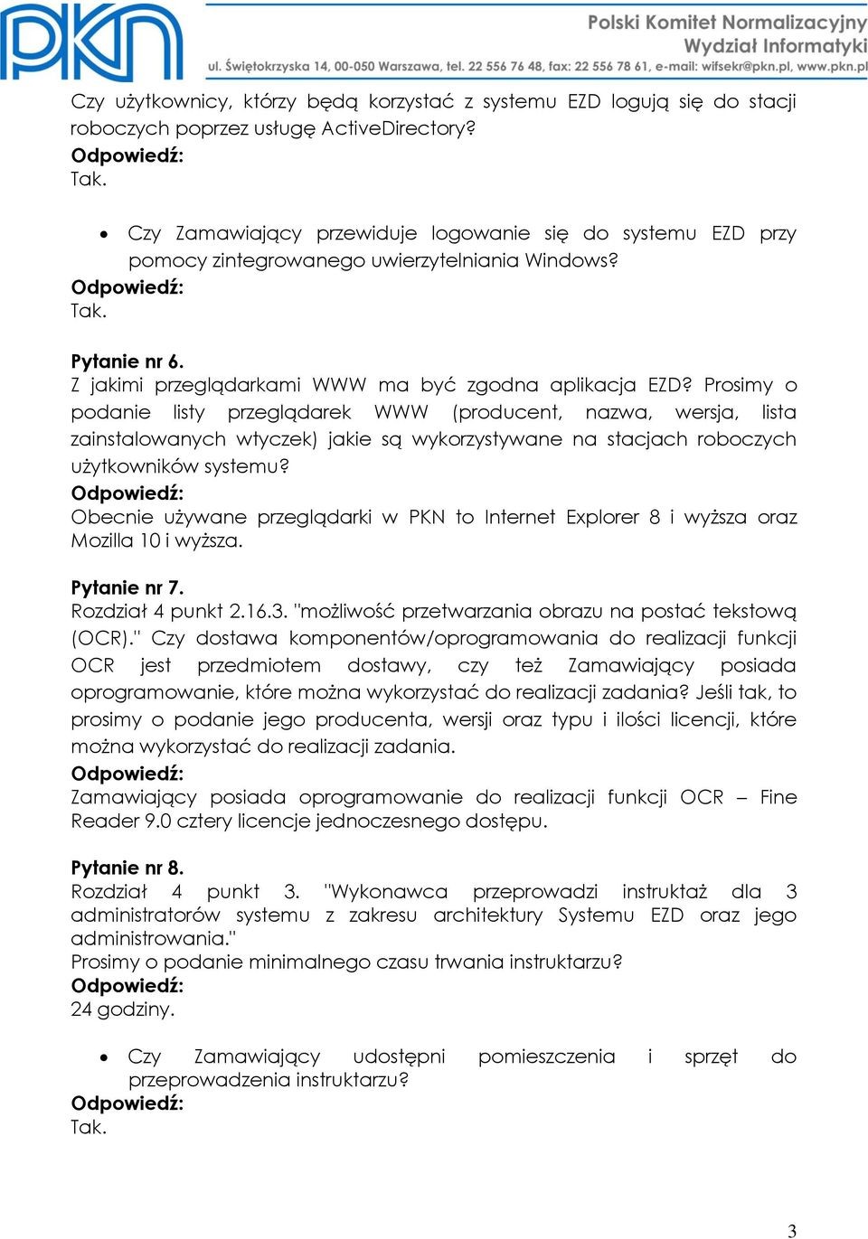 Prosimy o podanie listy przeglądarek WWW (producent, nazwa, wersja, lista zainstalowanych wtyczek) jakie są wykorzystywane na stacjach roboczych użytkowników systemu?