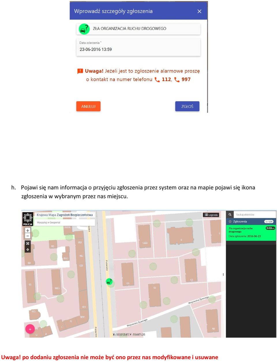 zgłoszenia w wybranym przez nas miejscu. Uwaga!