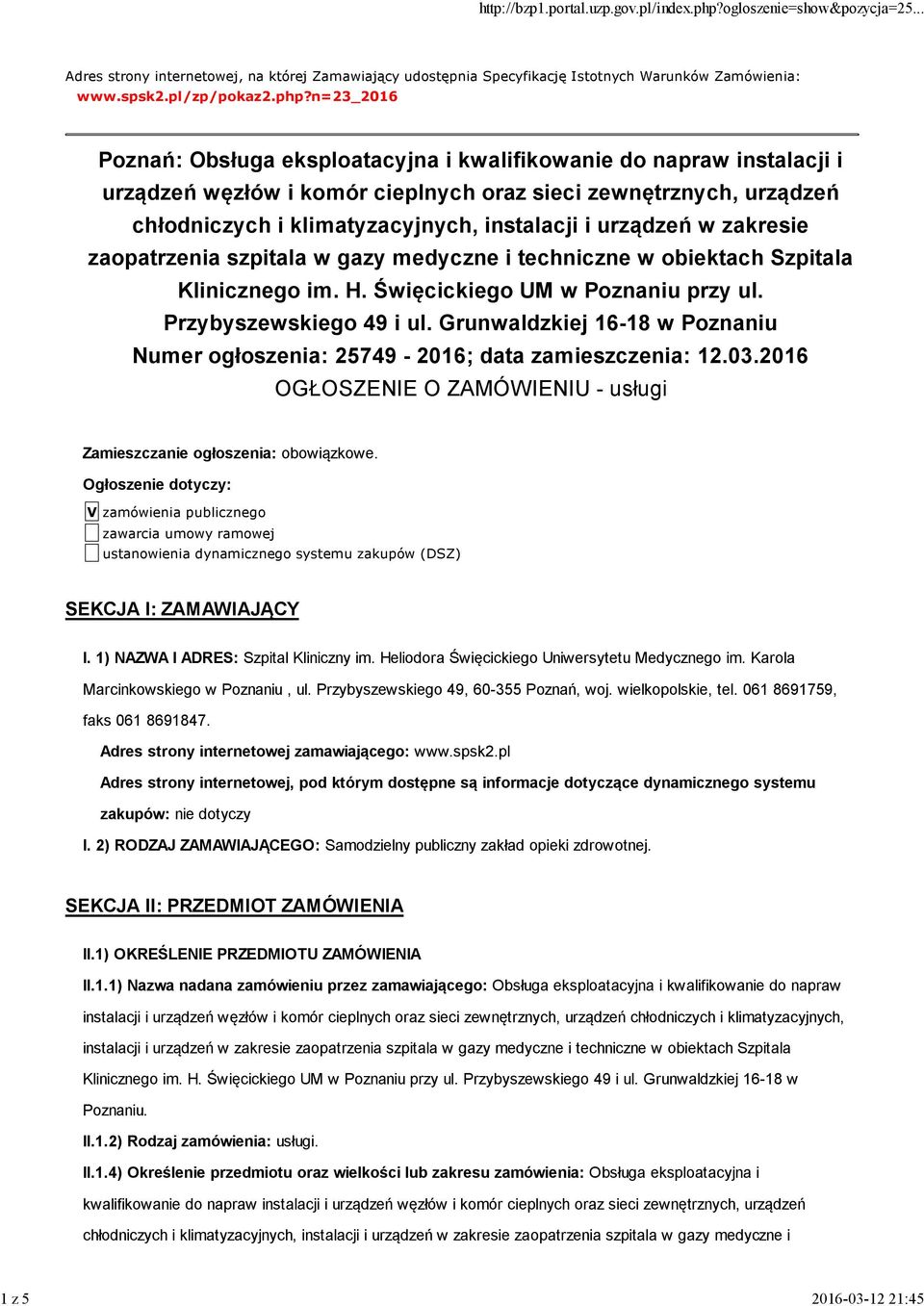 urządzeń w zakresie zaopatrzenia szpitala w gazy medyczne i techniczne w obiektach Szpitala Klinicznego im. H. Święcickiego UM w Poznaniu przy ul. Przybyszewskiego 49 i ul.