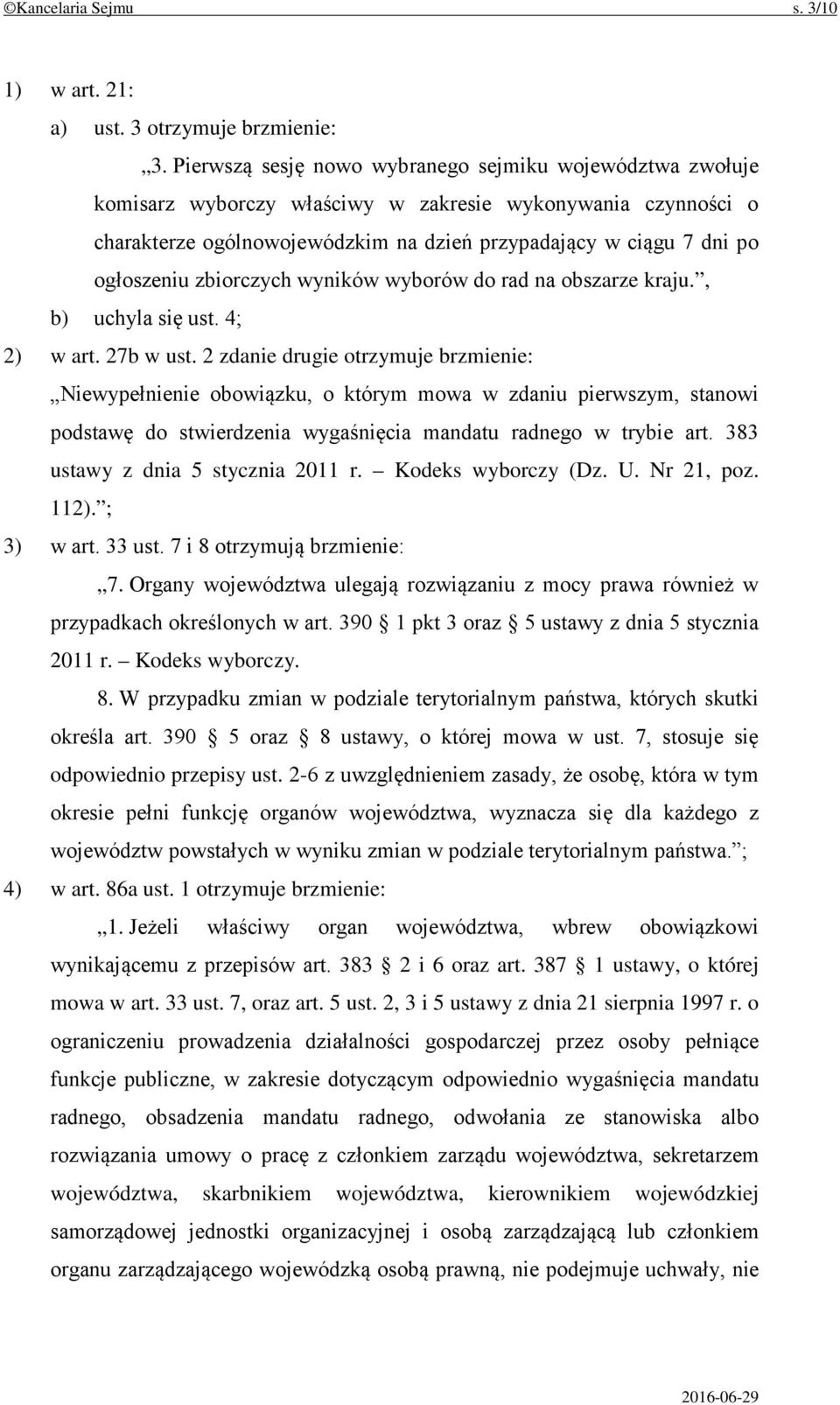 zbiorczych wyników wyborów do rad na obszarze kraju., b) uchyla się ust. 4; 2) w art. 27b w ust.