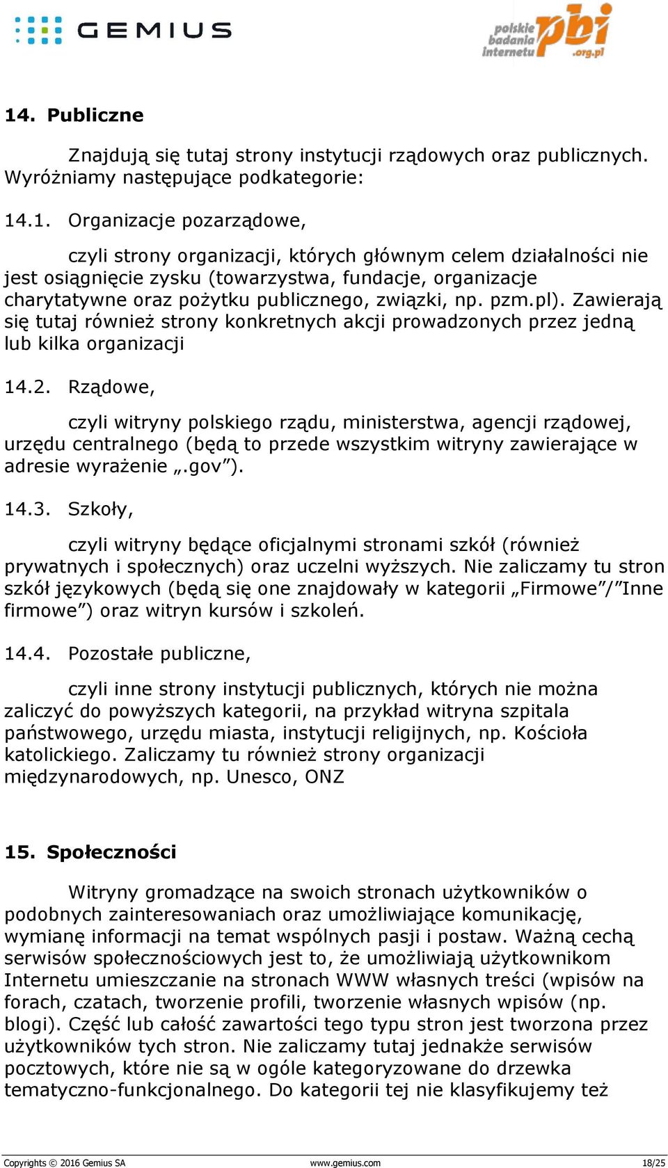 Zawierają się tutaj również strony konkretnych akcji prowadzonych przez jedną lub kilka organizacji 14.2.