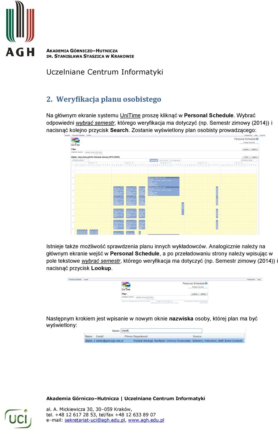 Zostanie wyświetlony plan osobisty prowadzącego: Istnieje także możliwość sprawdzenia planu innych wykładowców.