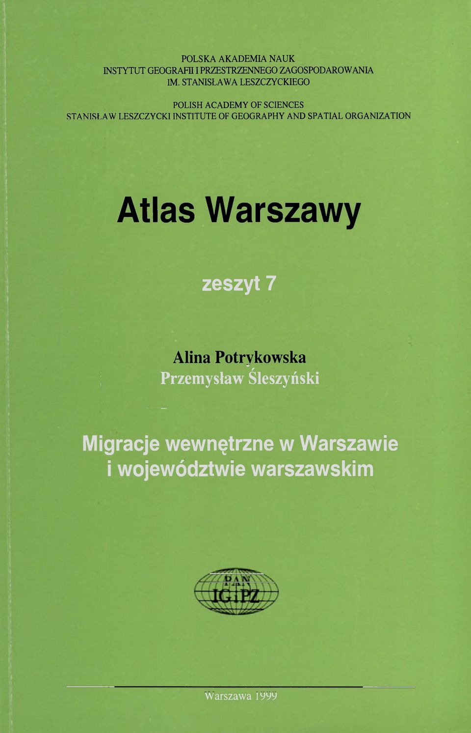 OF GEOGRAPHY AND SPATIAL ORGANIZATION Atlas Warszawy zeszyt 7 Alina Potrykowska r