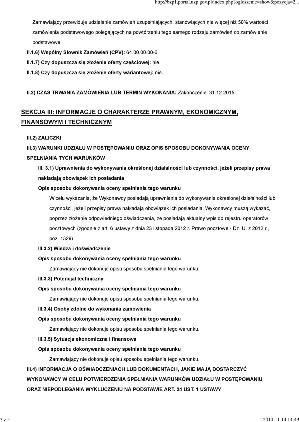 12.2015. SEKCJA III: INFORMACJE O CHARAKTERZE PRAWNYM, EKONOMICZNYM, FINANSOWYM I TECHNICZNYM III.2) ZALICZKI III.