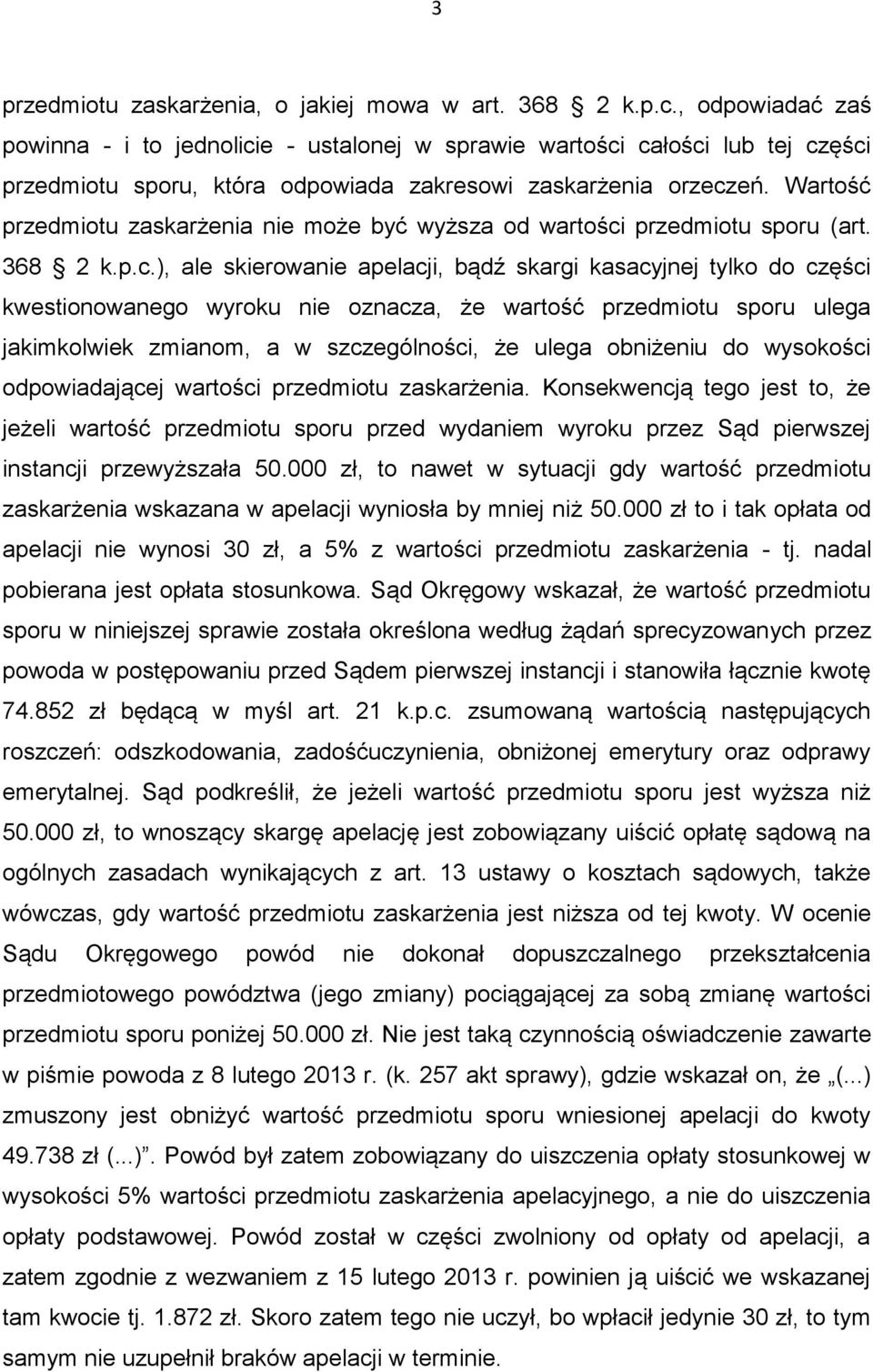 Wartość przedmiotu zaskarżenia nie może być wyższa od wartości