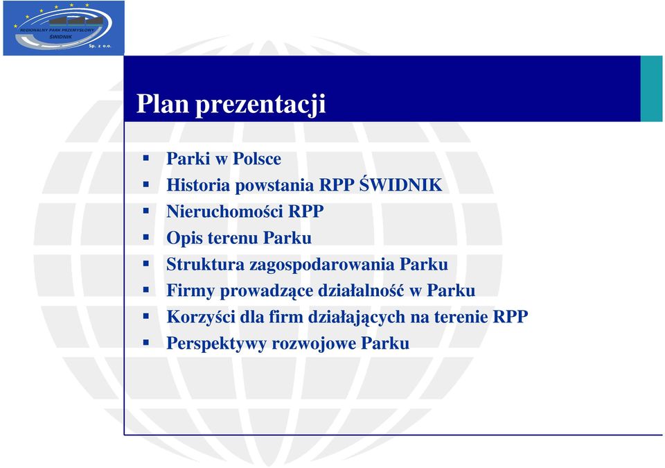 zagospodarowania Parku Firmy prowadzące działalność w Parku