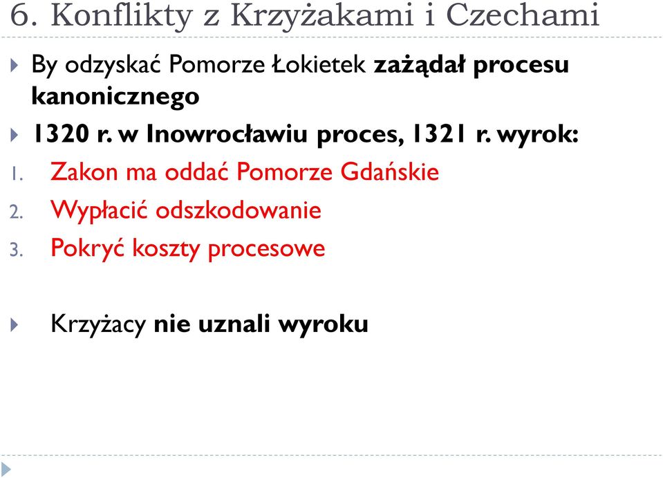 w Inowrocławiu proces, 1321 r. wyrok: 1.