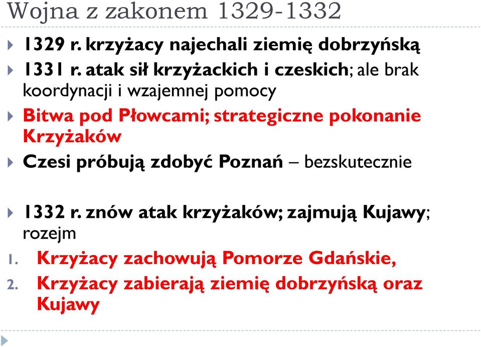 strategiczne pokonanie Krzyżaków Czesi próbują zdobyć Poznań bezskutecznie 1332 r.