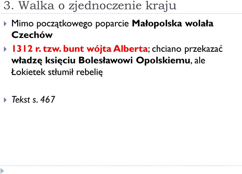 bunt wójta Alberta; chciano przekazać władzę księciu