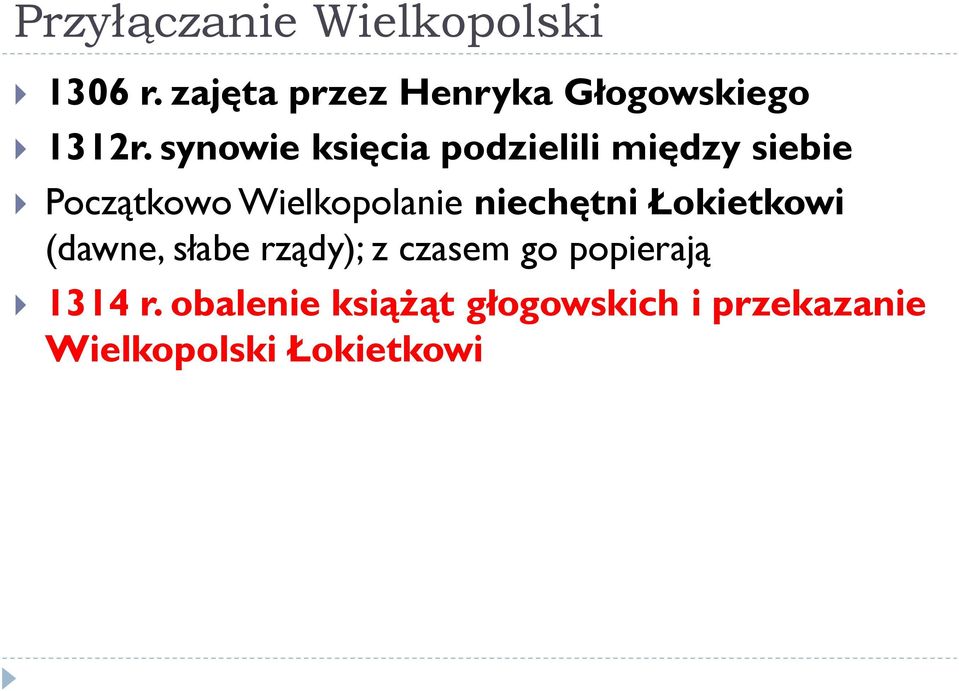 synowie księcia podzielili między siebie Początkowo Wielkopolanie