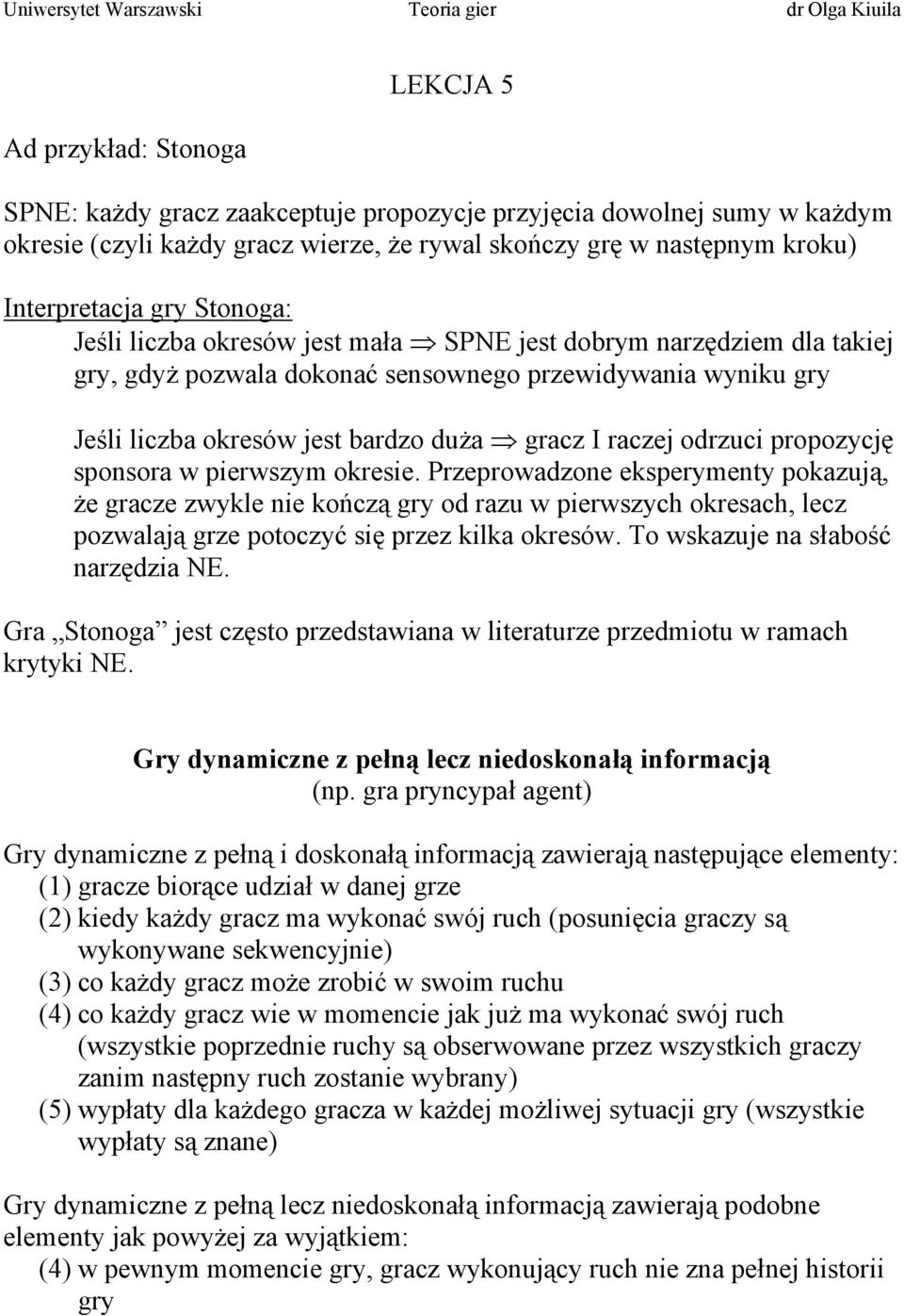 odrzuci propozycję sponsora w pierwszym okresie.