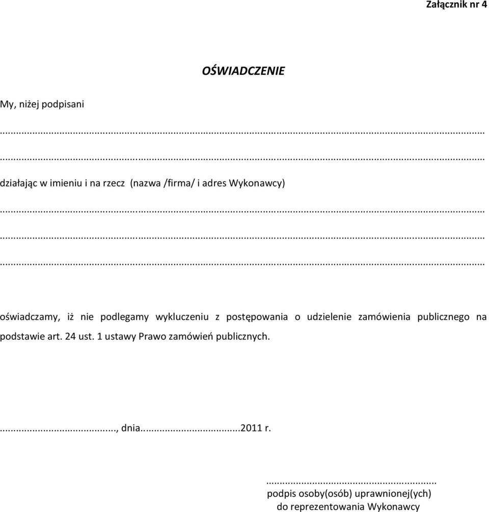 postępowania o udzielenie zamówienia publicznego na podstawie art. 24 ust.