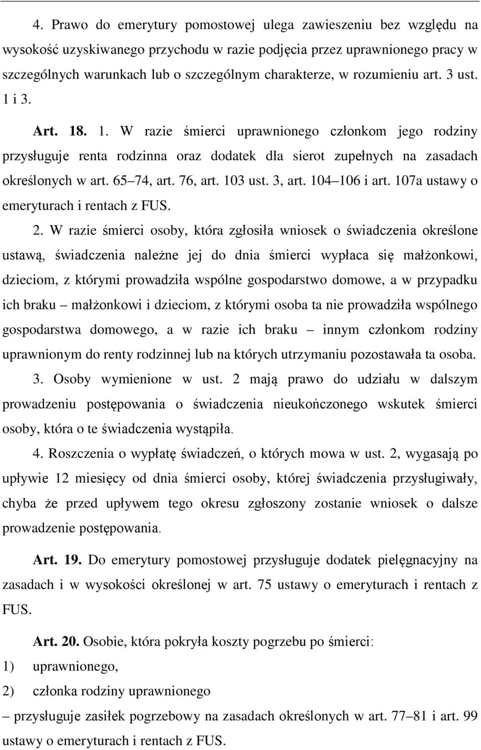 76, art. 103 ust. 3, art. 104 106 i art. 107a ustawy o emeryturach i rentach z FUS. 2.