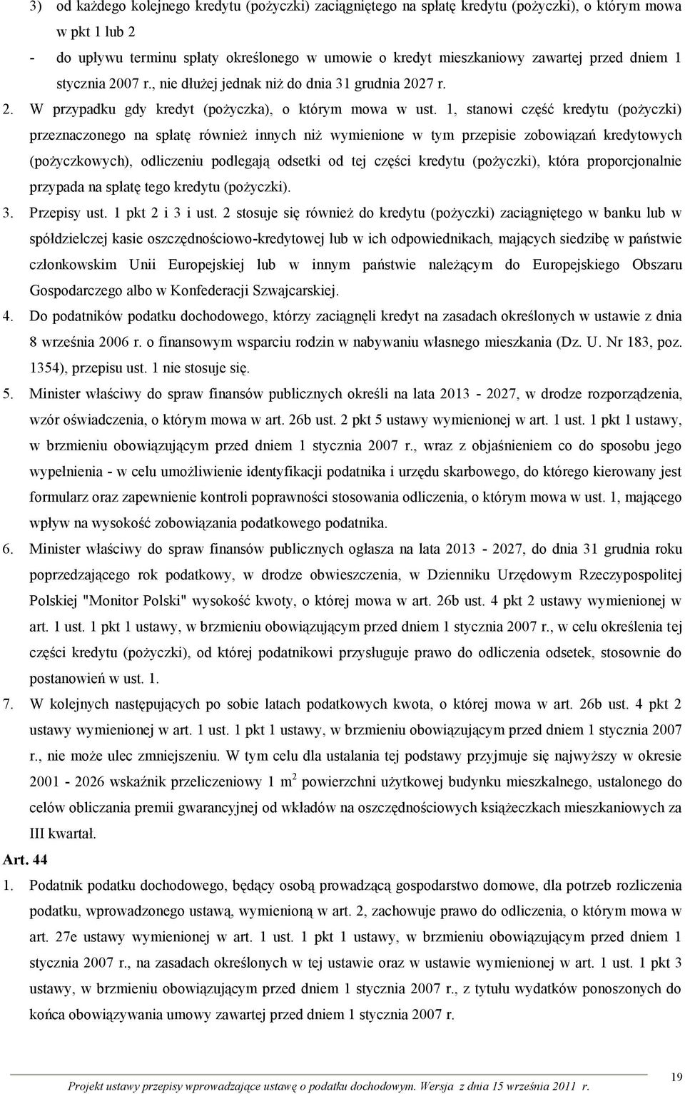 1, stanowi część kredytu (pożyczki) przeznaczonego na spłatę również innych niż wymienione w tym przepisie zobowiązań kredytowych (pożyczkowych), odliczeniu podlegają odsetki od tej części kredytu