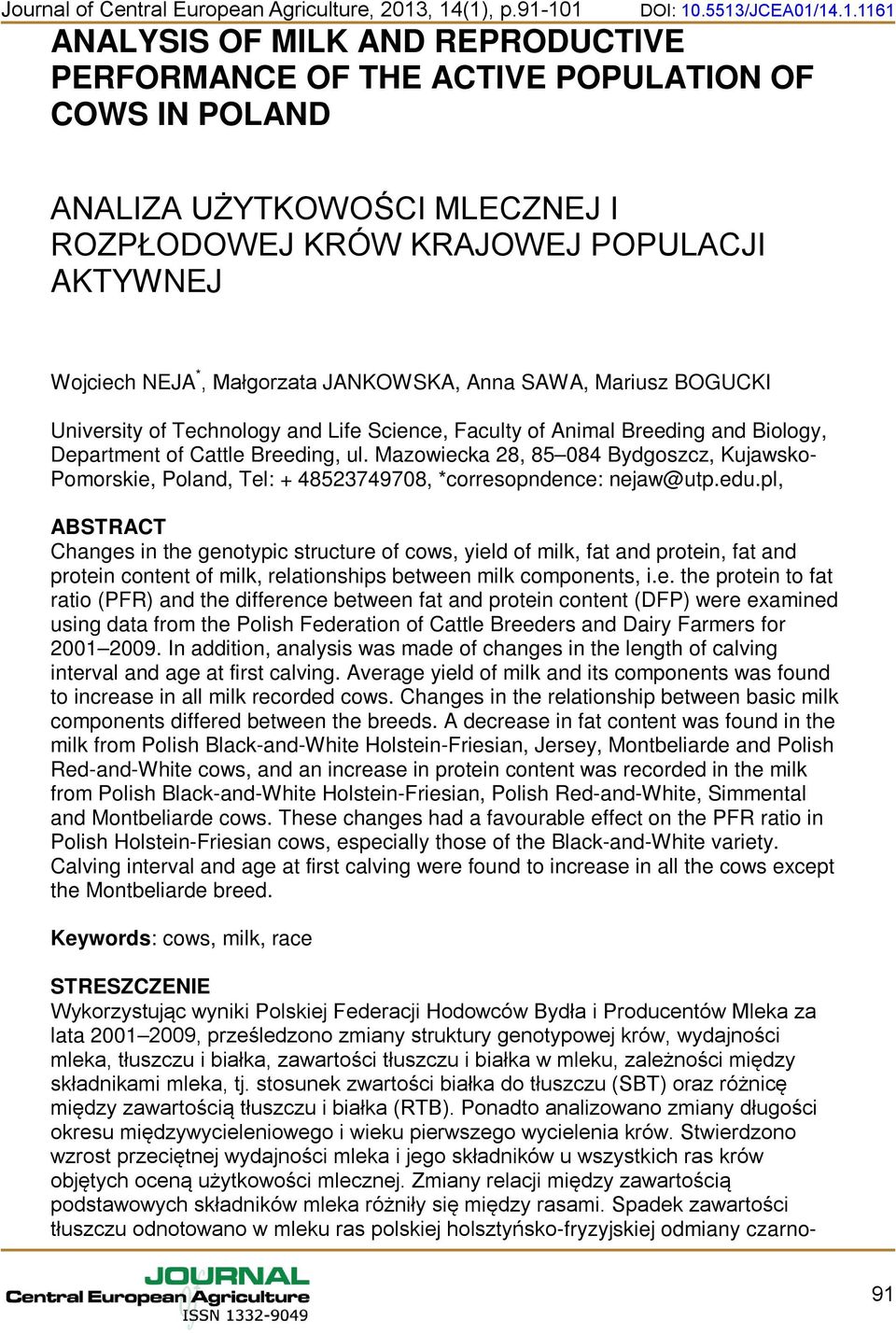 POPULACJI AKTYWNEJ Wojciech NEJA *, Małgorzata JANKOWSKA, Anna SAWA, Mariusz BOGUCKI University of Technology and Life Science, Faculty of Animal Breeding and Biology, Department of Cattle Breeding,