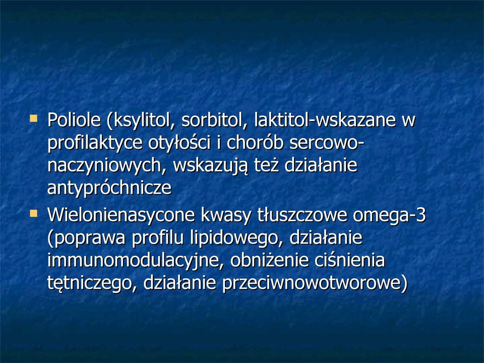 Wielonienasycone kwasy tłuszczowe omega-3 (poprawa profilu lipidowego,