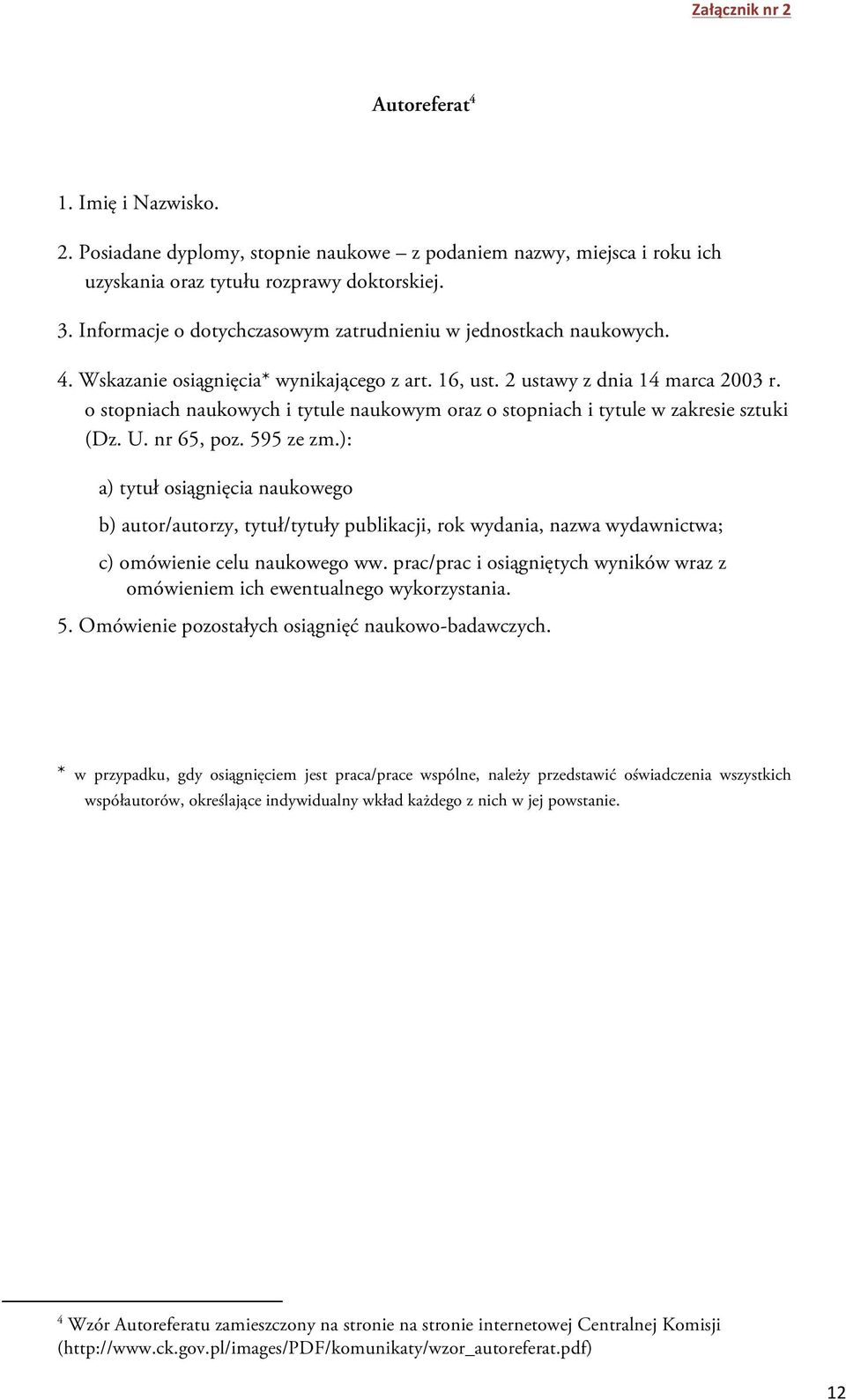 o stopniach naukowych i tytule naukowym oraz o stopniach i tytule w zakresie sztuki (Dz. U. nr 65, poz. 595 ze zm.