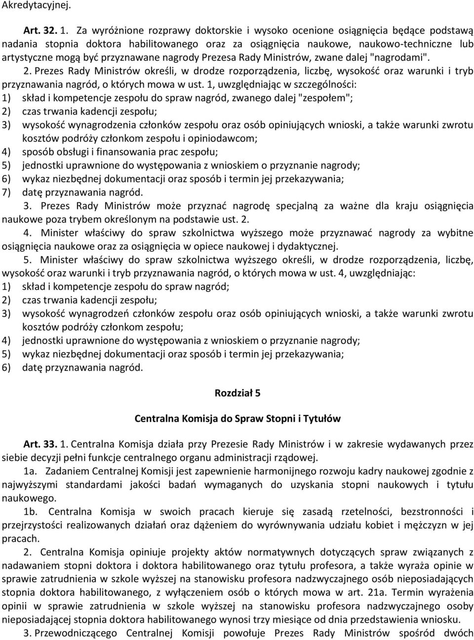 przyznawane nagrody Prezesa Rady Ministrów, zwane dalej "nagrodami". 2.