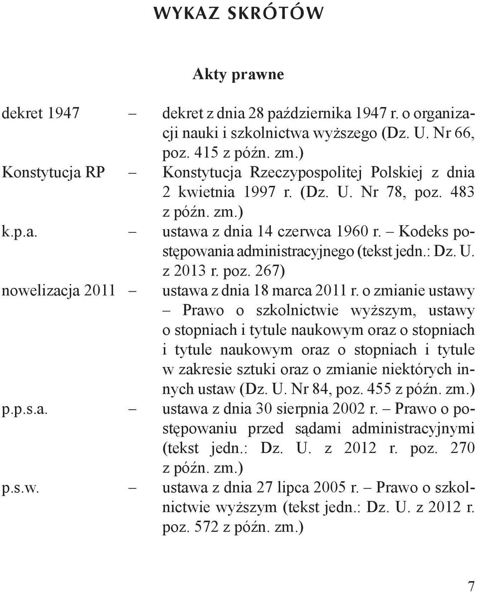 Kodeks postępowania administracyjnego (tekst jedn.: Dz. U. z 2013 r. poz. 267) ustawa z dnia 18 marca 2011 r.