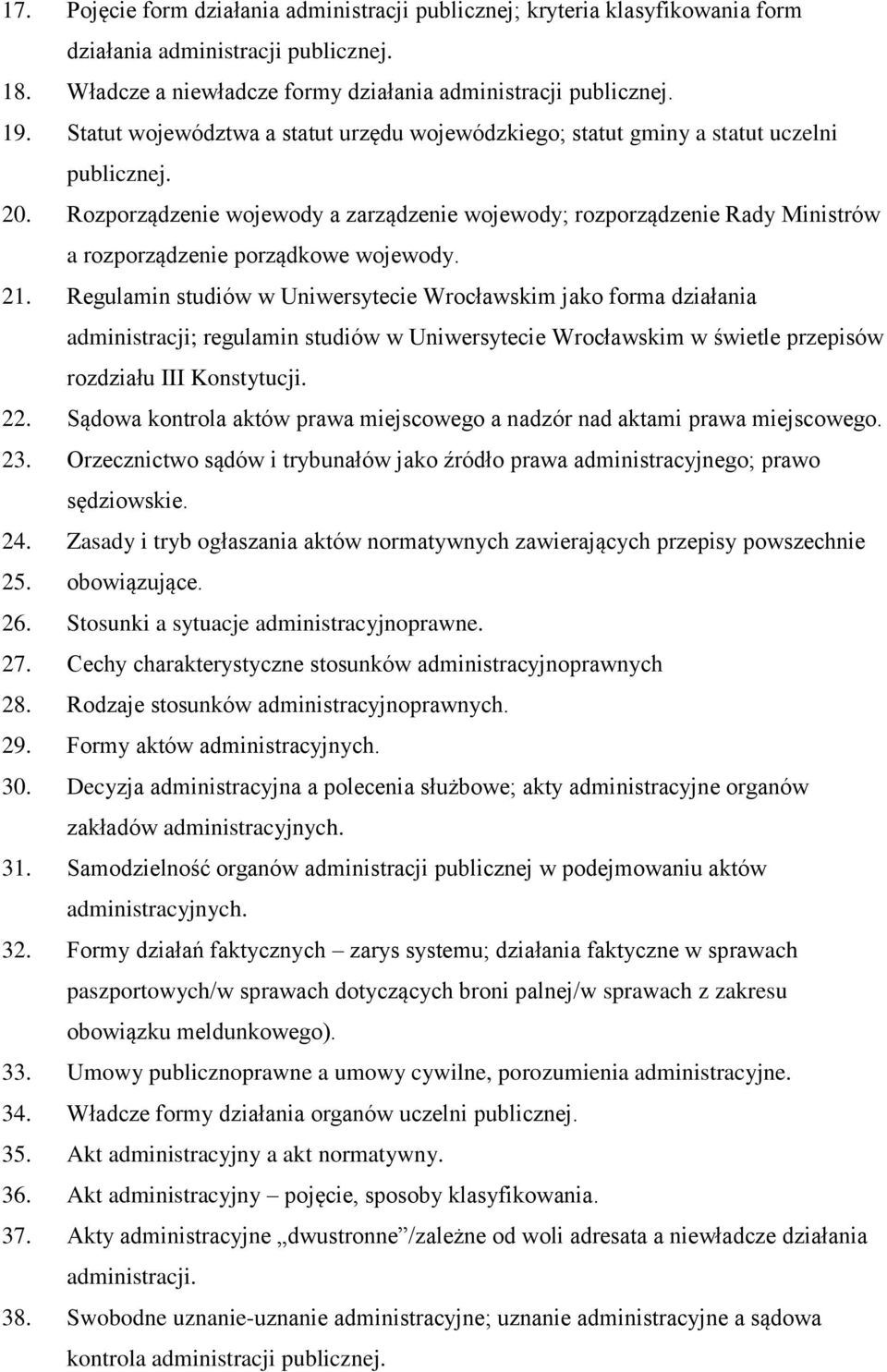 Rozporządzenie wojewody a zarządzenie wojewody; rozporządzenie Rady Ministrów a rozporządzenie porządkowe wojewody. 21.