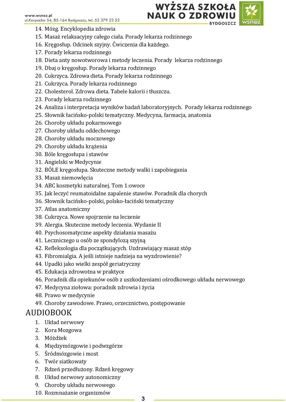 Cholesterol. Zdrowa dieta. Tabele kalorii i tłuszczu. 23. Porady lekarza rodzinnego 24. Analiza i interpretacja wyników badań laboratoryjnych. Porady lekarza rodzinnego 25.