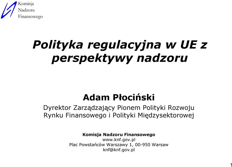 i Polityki Międzysektorowej Komisja Nadzoru Finansowego www.knf.