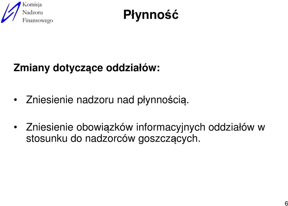 Zniesienie obowiązków informacyjnych