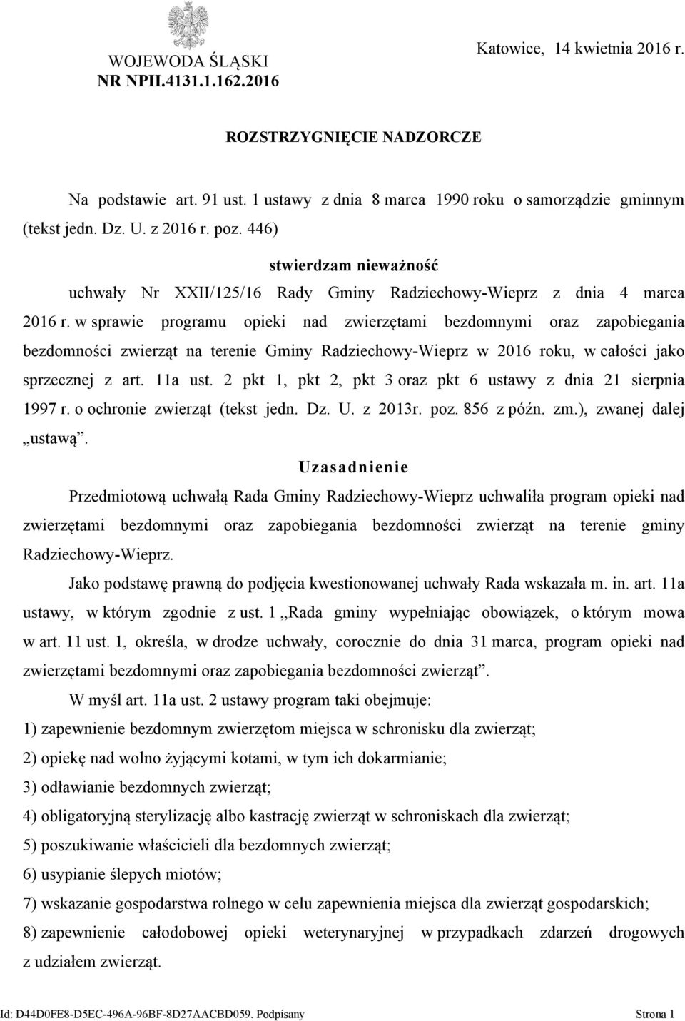 w sprawie programu opieki nad zwierzętami bezdomnymi oraz zapobiegania bezdomności zwierząt na terenie Gminy Radziechowy-Wieprz w 2016 roku, w całości jako sprzecznej z art. 11a ust.