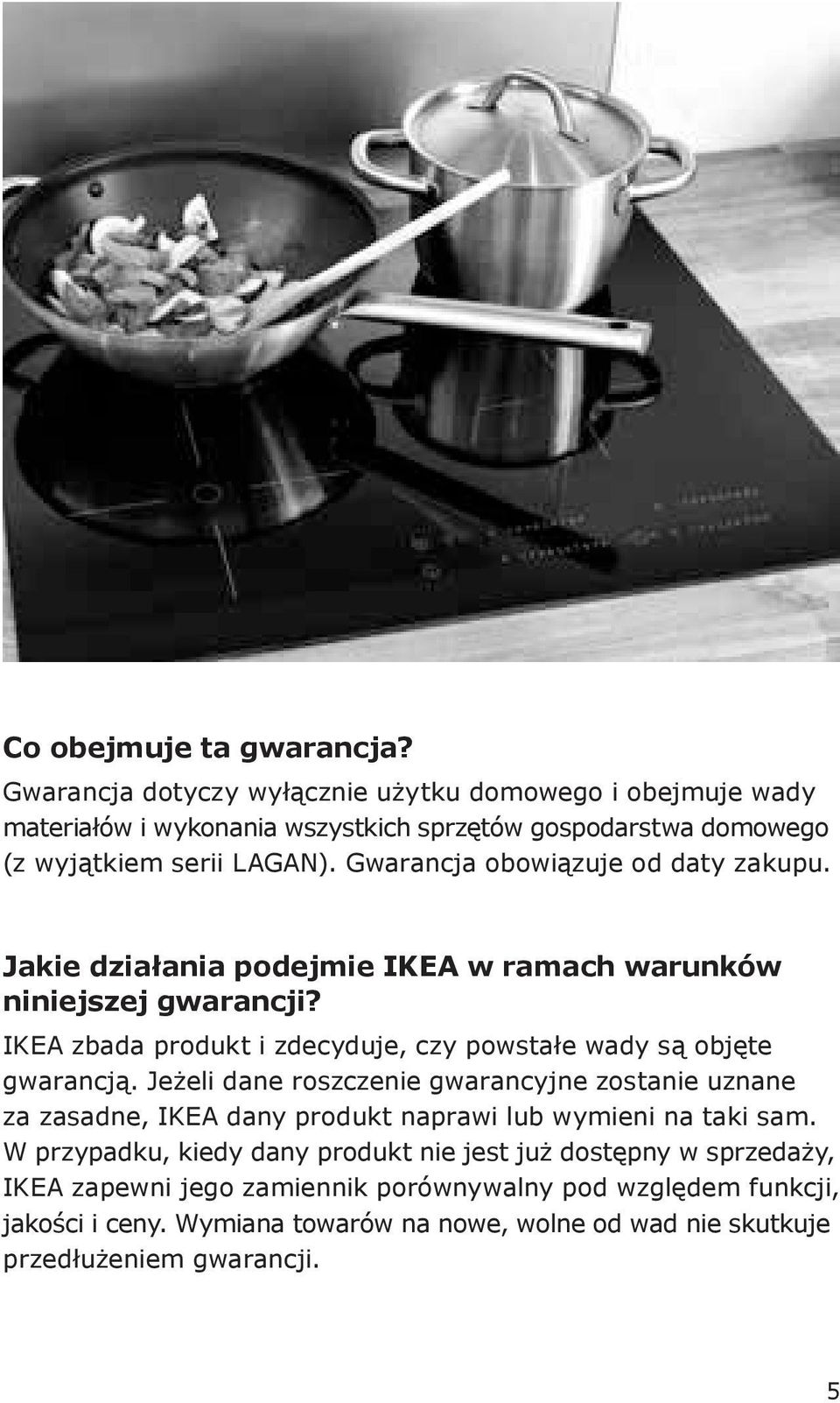 Gwarancja obowiązuje od daty zakupu. Jakie działania podejmie IKEA w ramach warunków niniejszej gwarancji?