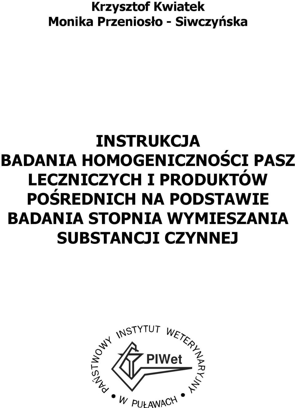 PASZ LECZNICZYCH I PRODUKTÓW POŚREDNICH NA