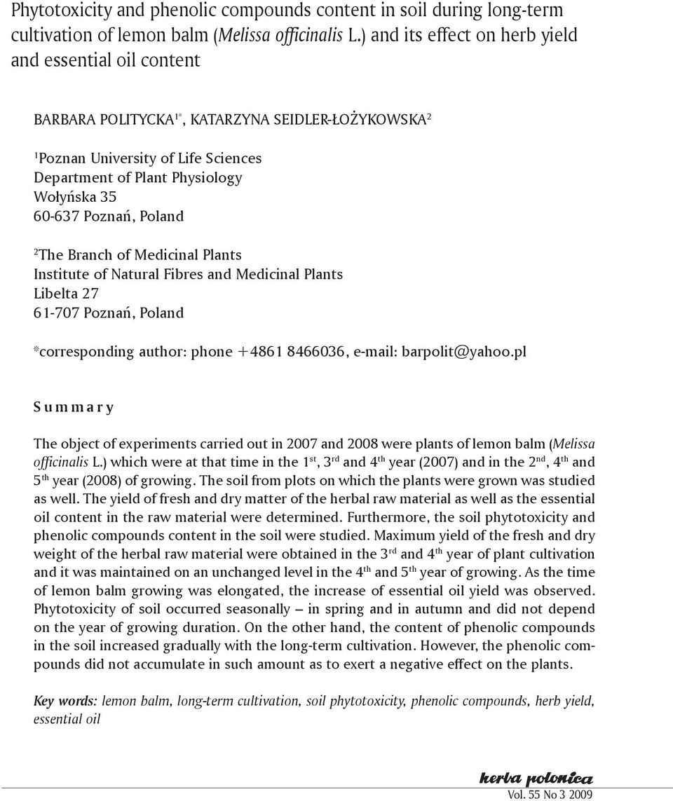 Poznań, Poland 2 The Branch of Medicinal Plants Institute of Natural Fibres and Medicinal Plants Libelta 27 61-707 Poznań, Poland *corresponding author: phone +4861 8466036, e-mail: barpolit@yahoo.