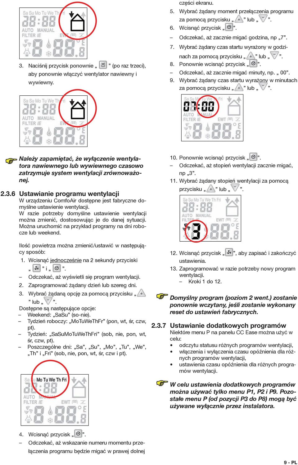 Odczekać, aż zacznie migać minuty, np. 00. 9. Wybrać żądany czas startu wyrażony w minutach za pomocą przycisku lub.