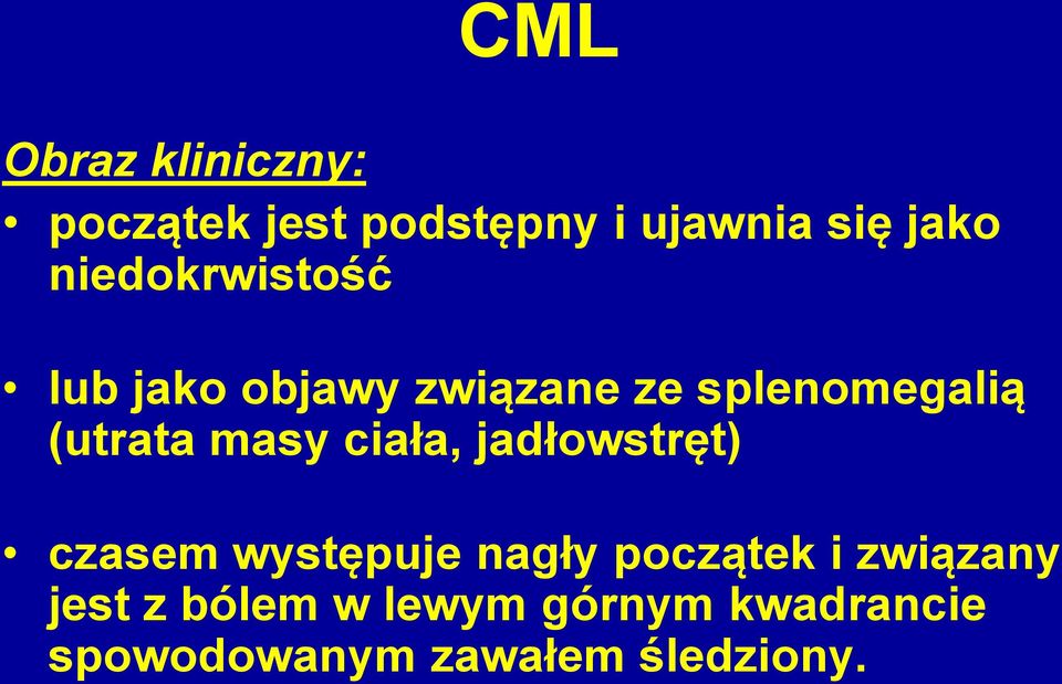 masy ciała, jadłowstręt) czasem występuje nagły początek i