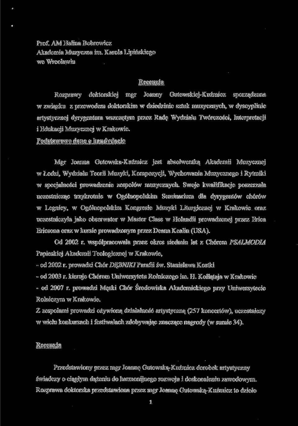 dyrygentura wszczętym przez Radę Wydziału Twórczości, Interpretacji i Edukacji Muzycznej w Krakowie.