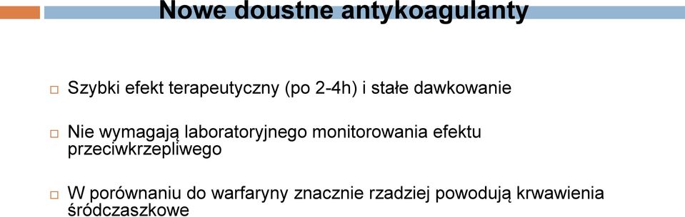 monitorowania efektu przeciwkrzepliwego W porównaniu do