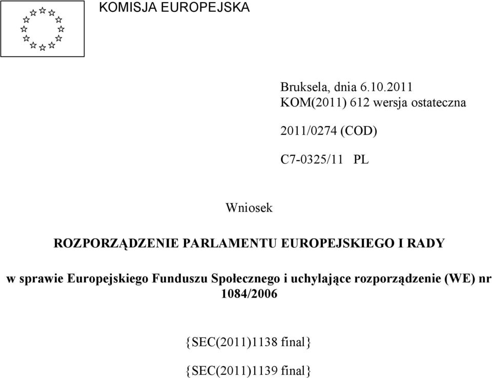 Wniosek ROZPORZĄDZENIE PARLAMENTU EUROPEJSKIEGO I RADY w sprawie