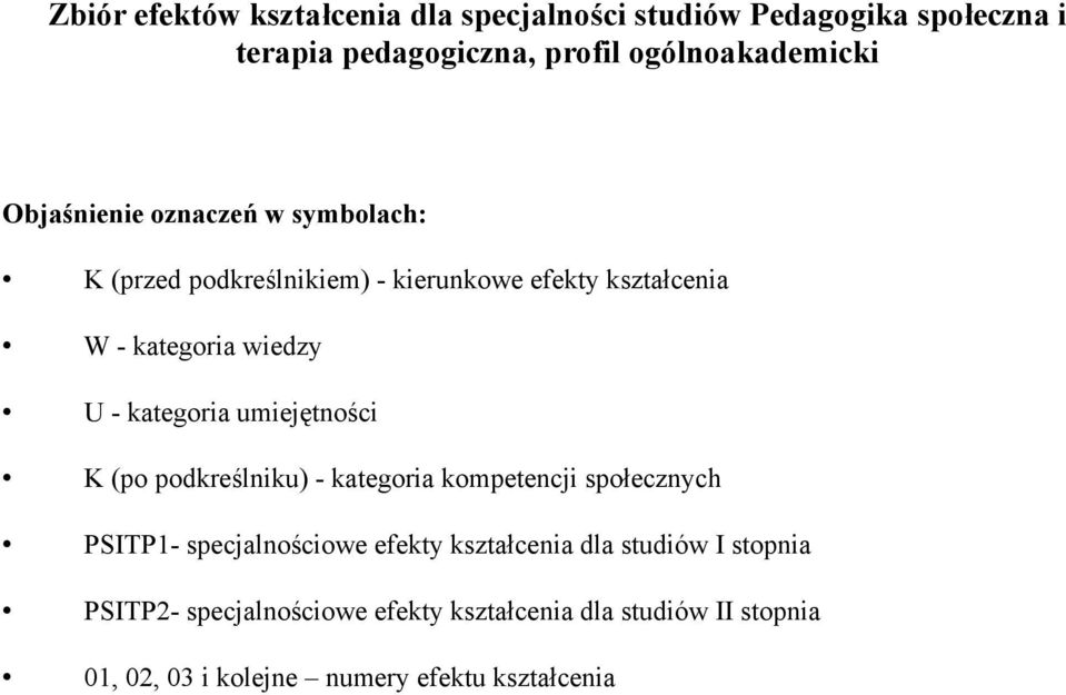 kategoria umiejętności K (po podkreślniku) - kategoria kompetencji społecznych - specjalnościowe efekty kształcenia dla